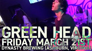 GREEN HEAD live @ Dynasty Brewing (Ashburn, Virginia) - March 21st 2025 *FULL SET RAW/UNCUT*