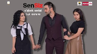 Sensiz (o'zbek serial) 52-qism | Сенсиз (ўзбек сериал) 52-қисм