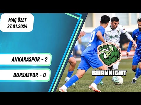 Ankaraspor 2 - 0 Bursaspor | Geniş Maç Özet | 27.01.2024