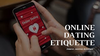 Online Dating Etiquette Online Dating Etiquette