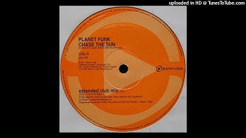 Planet Funk | Chase The Sun (Extended Club Mix)