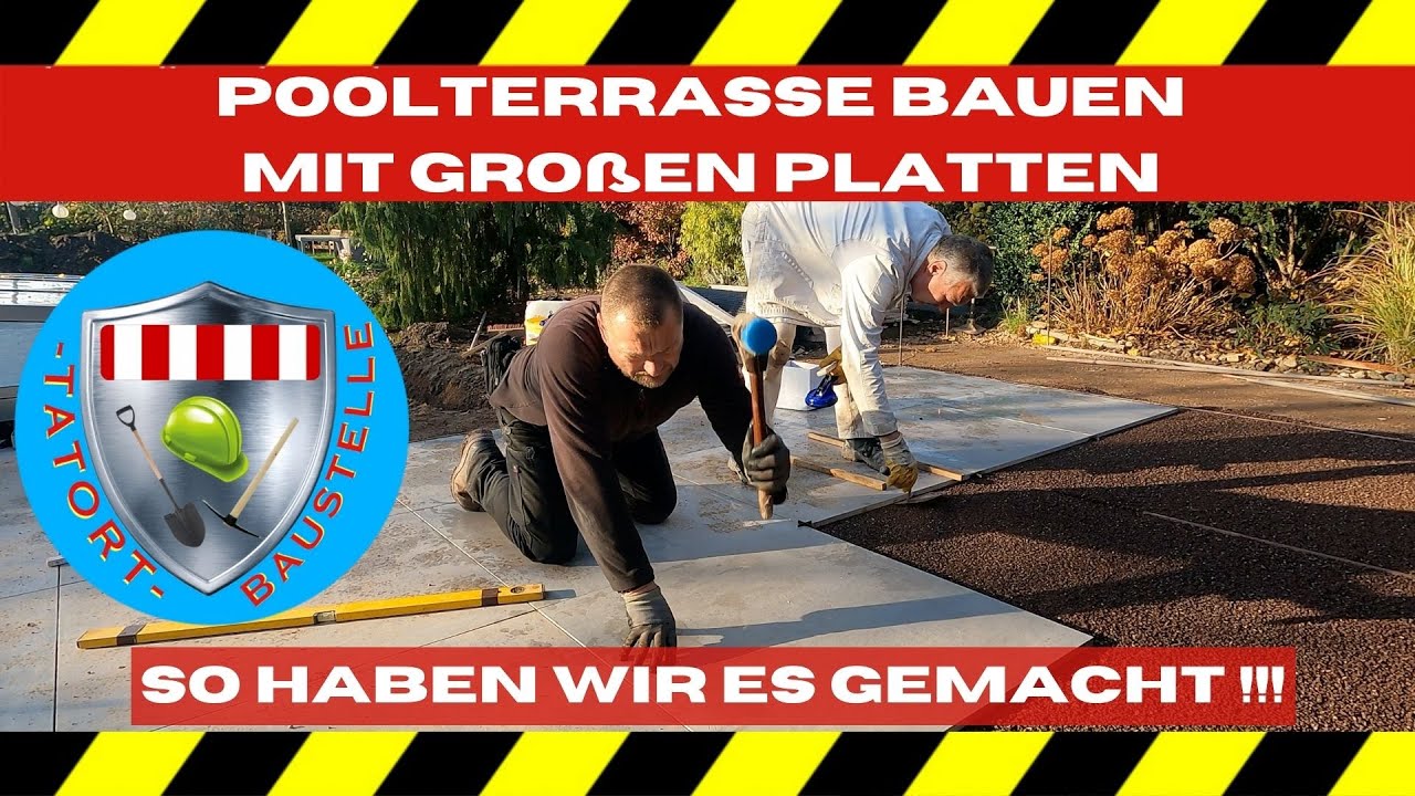 Poolterrasse bauen mit großen Platten , im Zeitraffer - Tatort Baustelle