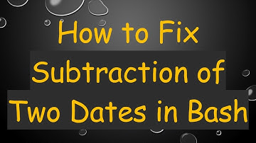 How to Fix Subtraction of Two Dates in Bash