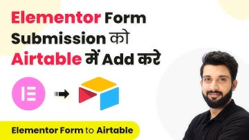 How to Add Elementor Form Submission in Airtable (in Hindi) | Elementor Form to Airtable