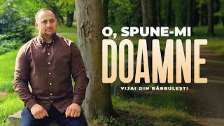 O, SPUNE-MI DOAMNE – VIJAI DIN BĂRBULEȘTI (NOU 2026)