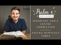 How To Handle God S LOVING CORRECTION Psalm 6 EXPLAINED mp3