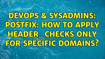 DevOps & SysAdmins: Postfix: How to apply header_checks only for specific Domains? (2 Solutions!!)