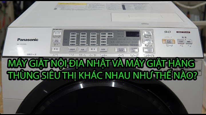 So sánh máy giặt siêu thị và nội địa năm 2024