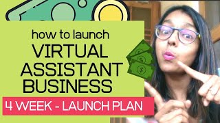HOW TO BECOME A VIRTUAL ASSISTANT | 4 WEEK LAUNCH PLAN | NO EXPERIENCE VA JOBS