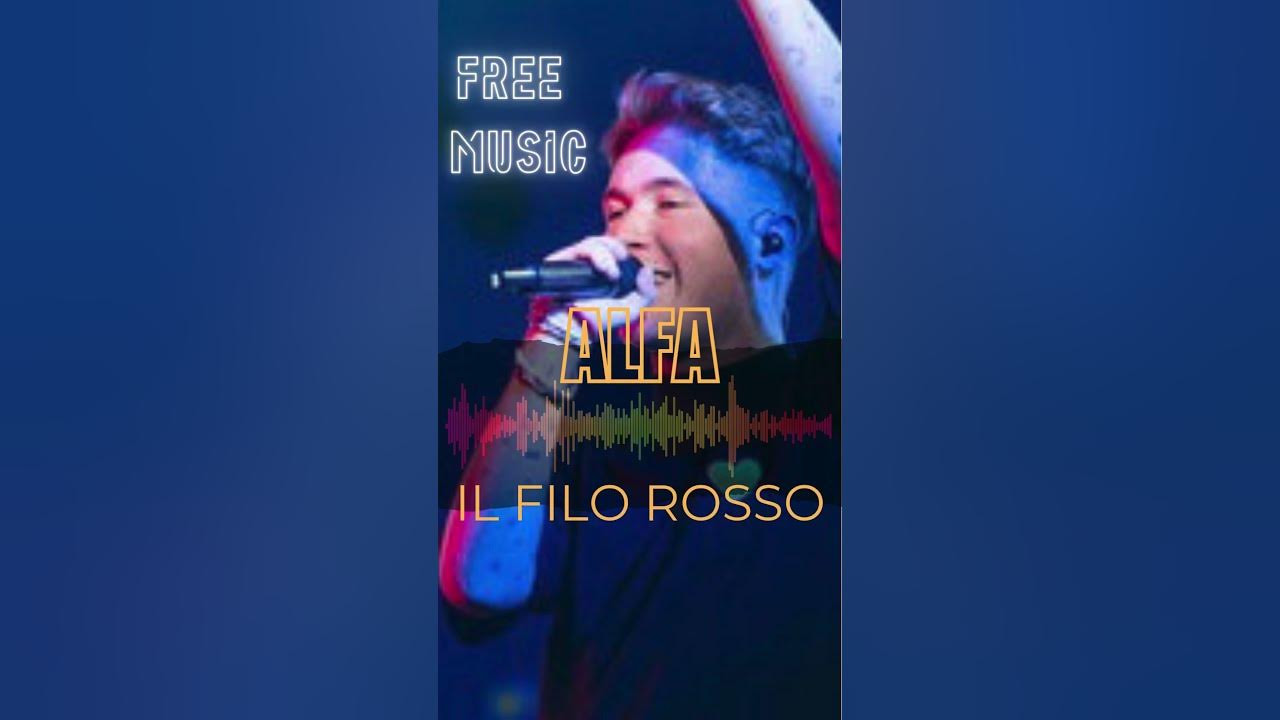 ALFA, IL FILO ROSSO,  ,MUSICA NO COPYRIGHT, UTILIZZA LA TRACCIA PER I TUOI CONTENUTI SENZA PROBLEMI