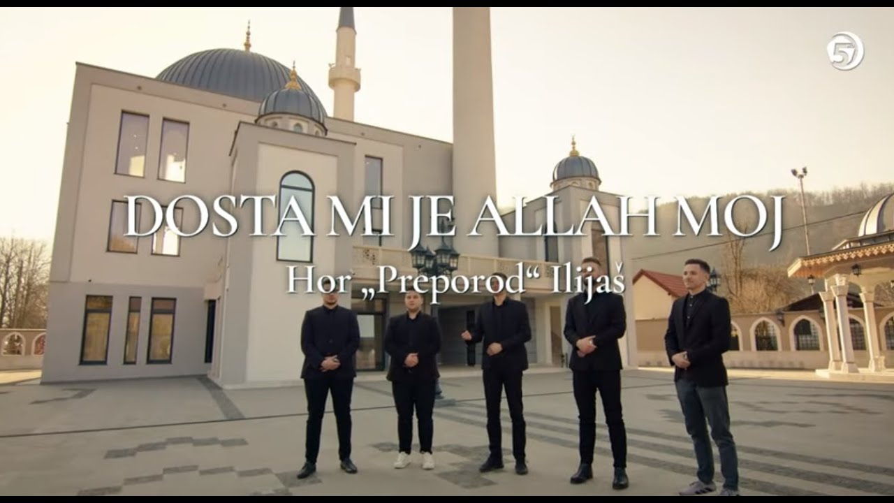 DOSTA MI JE ALLAH MOJ - Hor Preporod