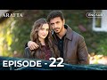 ARAFTA Full Episode 22 Turkish Series In English Arafta Turkishseriesinenglish 