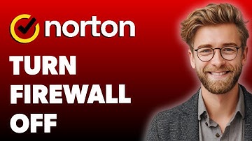 How To Turn Norton Firewall Off How To Disable Norton Firewall [2025 Guide]
