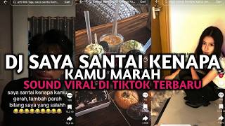 DJ SAYA SANTAI KENAPA KAMU GERAH TAMBAH PARAH BILANG SAYA YG SALAH TERBARU DJ VIRAL FYP TIKTOK 2026