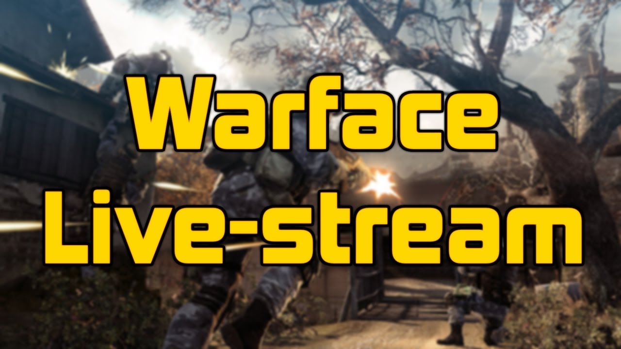 Warface Best Game N/A Kappa - 16/3/17