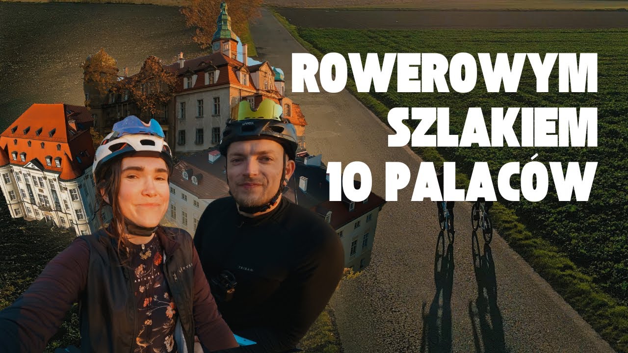 Szlak 10 Pałaców wokół Wrocławia | 100 km Rowerowej Przygody