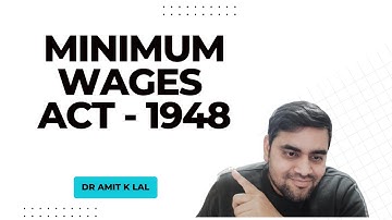 Minimum Wages Act - 1948 (All provision explained) Hindi