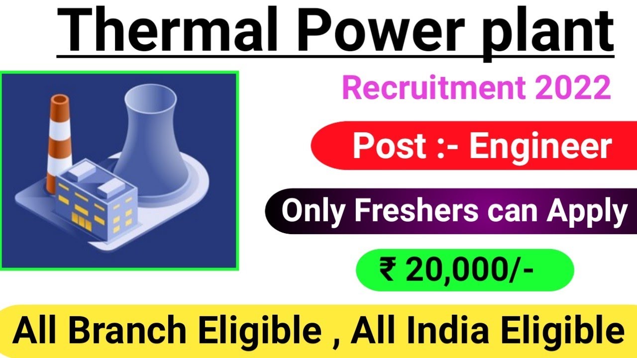 Thermal Power Plant for freshers/Freshers Hiring/Diploma jobs 2022/BE/B.Tech/rojgar samachar