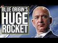 New Glenn: The New Rocket From Blue Origin and Jeff Bezos