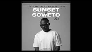Sunset In Soweto vol.2 | (100% Production Mix by Nhleks FS)