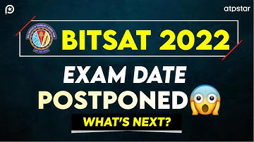 BITSAT 2022 Postponed: What would be the best strategy now? ATP STAR Kota
