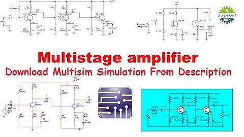 Multistage  Transistor amplifier | Multisim Simulation | Tech Support