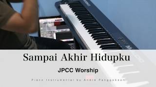 Sdanai Akhir Hidupku  Jpcc Worship  Piano Instrumental By Andre Panggabean
