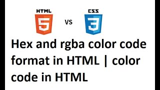Hex and rgba color code format in HTML  | Part 17