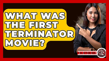 What Was The First Terminator Movie? - The Action Reel