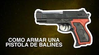 Como desarmar y armar desde cero una pistola de balines, en español