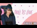 Free Fire Live With Doll❤️ Ff live✌️Doll Is Live💕 Ff Girl Live Stream💥