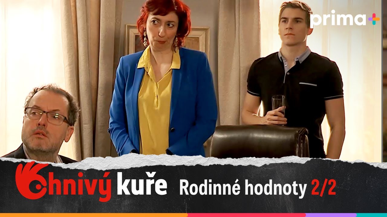 Ohnivý kuře (42): Rodinné hodnoty – část 2/2
