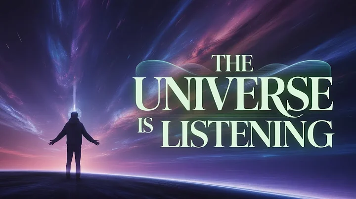 The Universe Is Always Listening