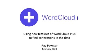 Word Cloud Plus - Using new features to search for connections in open-ended comments