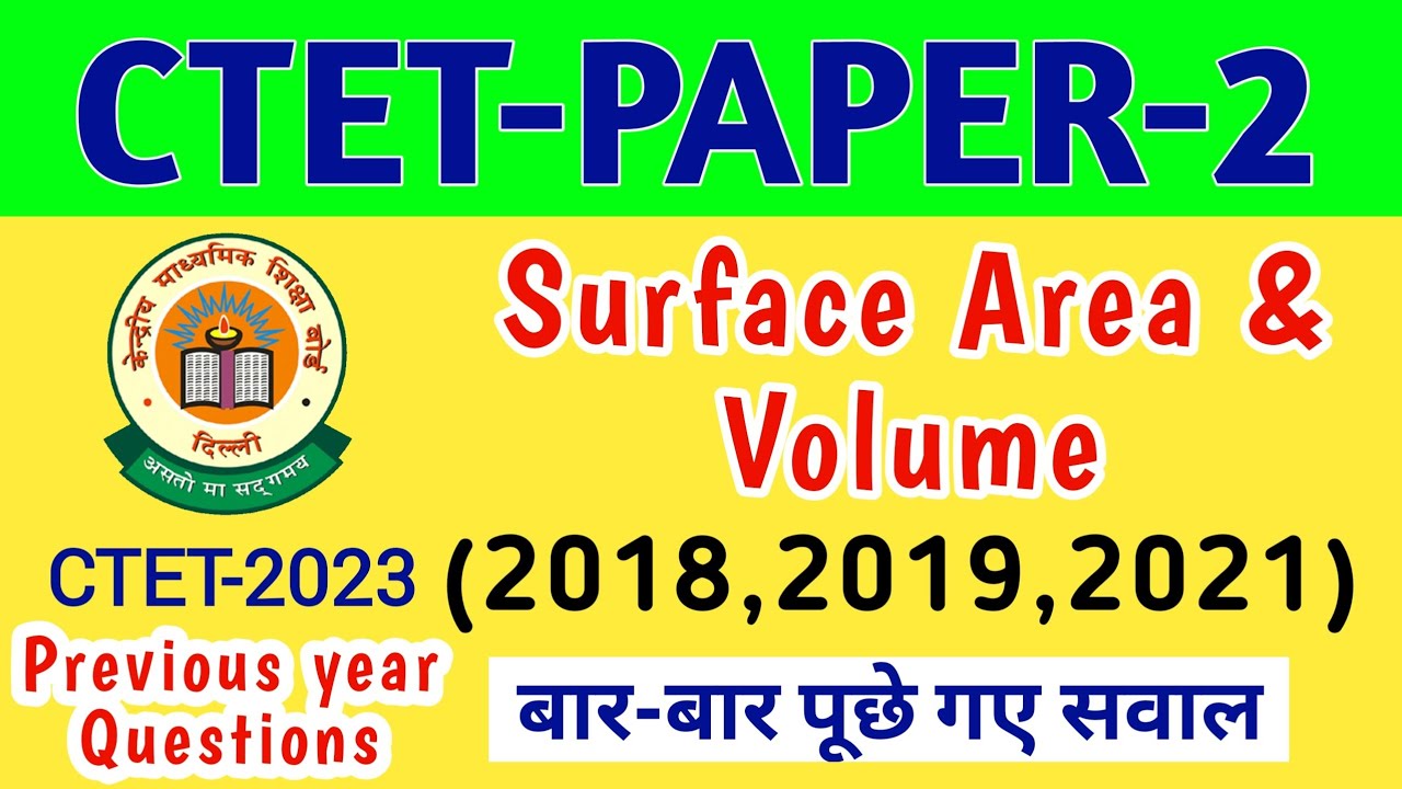 Surface area and volume ctet paper 2 previous years questions ctet