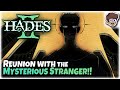 Reunion with the mysterious stranger  hades ii