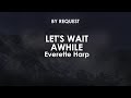 Let's Wait Awhile | Everette Harp
