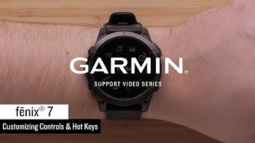 Support: Customizing Controls & Hot Keys on the fēnix® 7