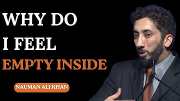 Why do you feel empty inside?