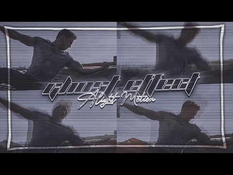 GHOST EFFECT \ - Alight motion (+preset)