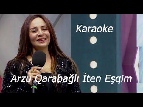 Arzu Qarabağlı - İtən Eşqim (karaoke)