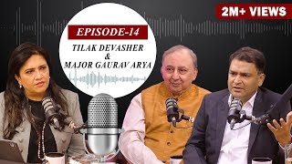 EP-14 | The uncensored truth about Pakistan with Author Tilak Devasher and Major Gaurav Arya