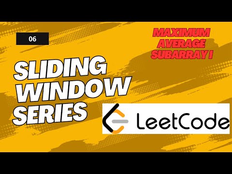 06. Maximum Average Subarray I || LeetCode - 643 || Sliding Window Series