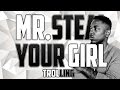 MR. STEAL YOUR GIRL | EPISODE 10 (FT KENDRICK LAMAR)