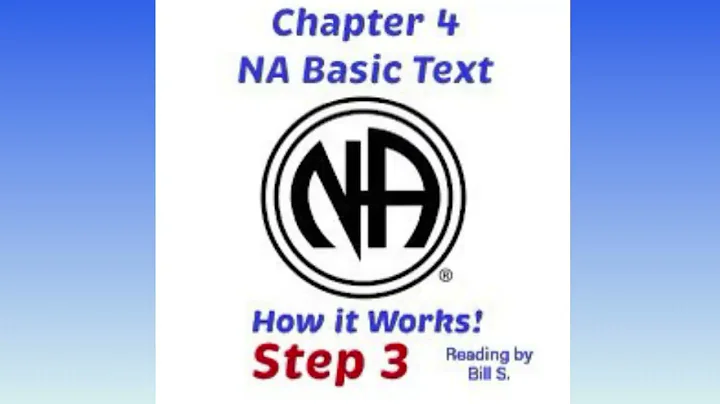 NA Basic Text Chapter 4 (Step 3)