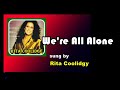 We&#39;re All Alone / Rita Coolidge (with Lyrics &amp; 한글 자막, 1977)