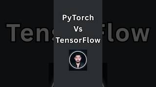Pytorch Vs Tensorflow | Deep Learning | Machine Learning | Data Scientist | AI Engineer