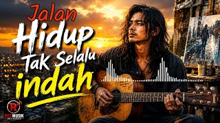 Jalan Hidup Tak Selalu Indah | Tapi Aku Tetap Bertahan 🎸