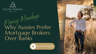 Money Mondays: Why Aussies Prefer Mortgage Brokers Over Banks