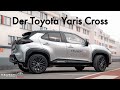 Toyota Yaris Cross 2022  - Modellvorstellung